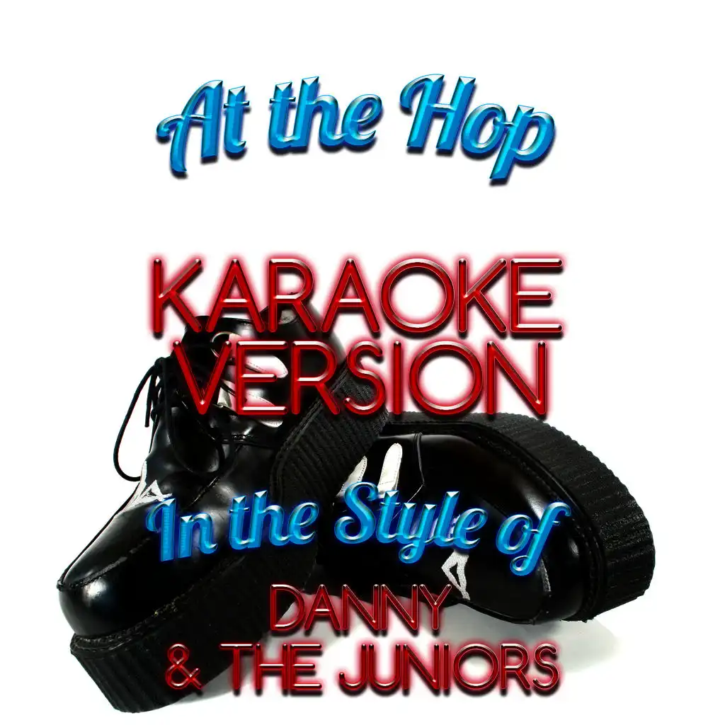 At the Hop (In the Style of Danny & The Juniors) [Karaoke Version]