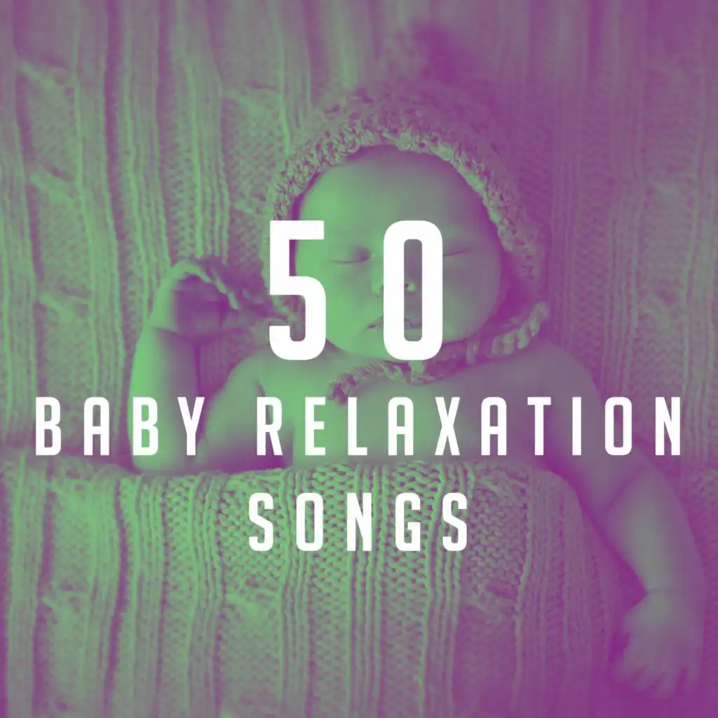 50 Baby Relaxation Songs