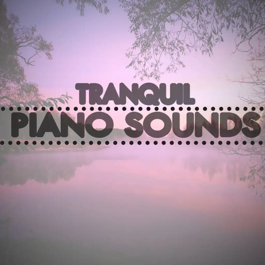 Tranquil Piano Sounds