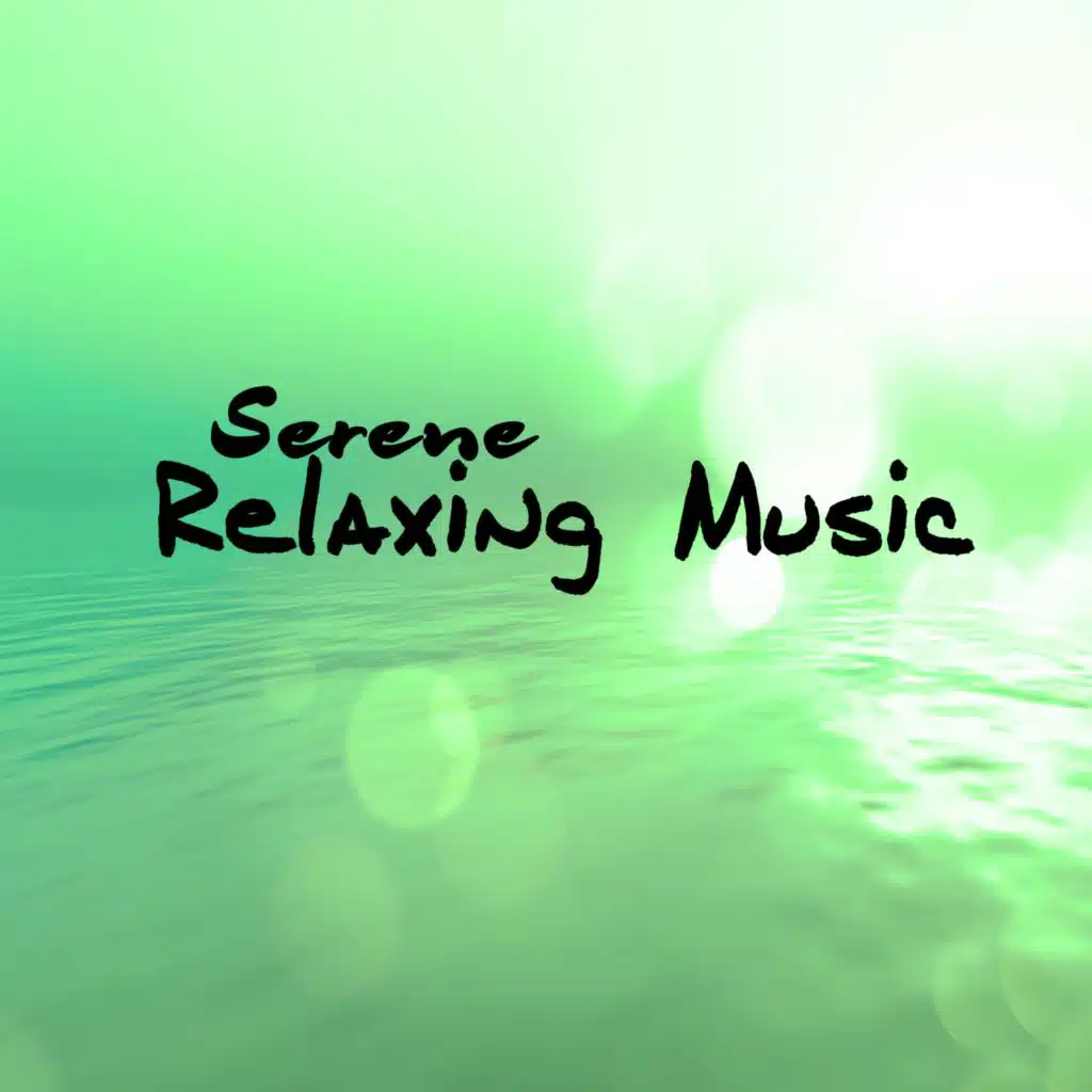 Serene Relaxing Music