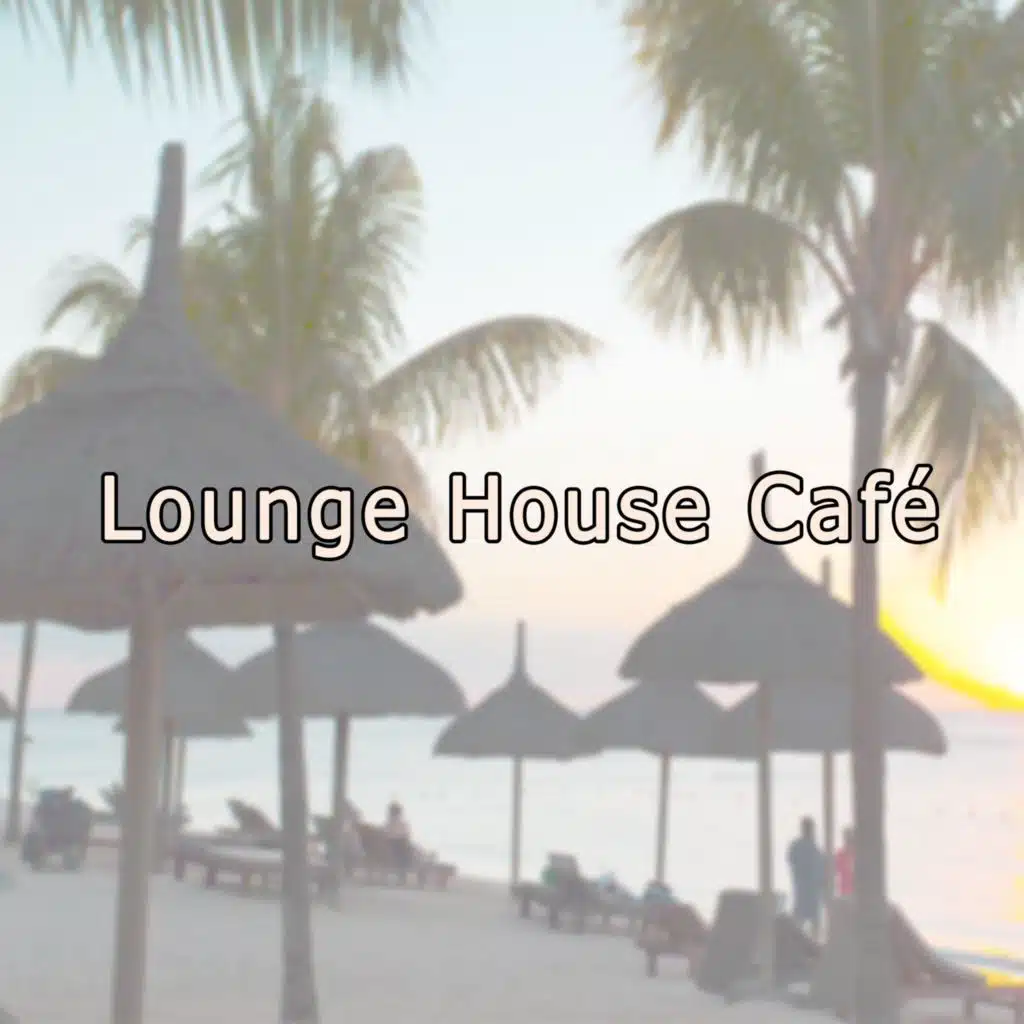 Lounge House Cafe
