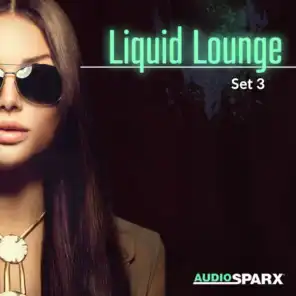 Liquid Lounge, Set 3