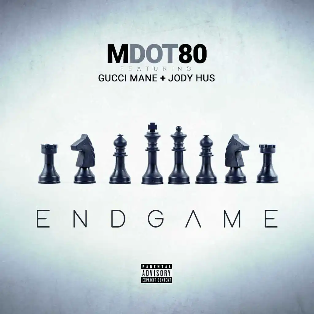 End Game (feat. Gucci Mane & Jody Hus)