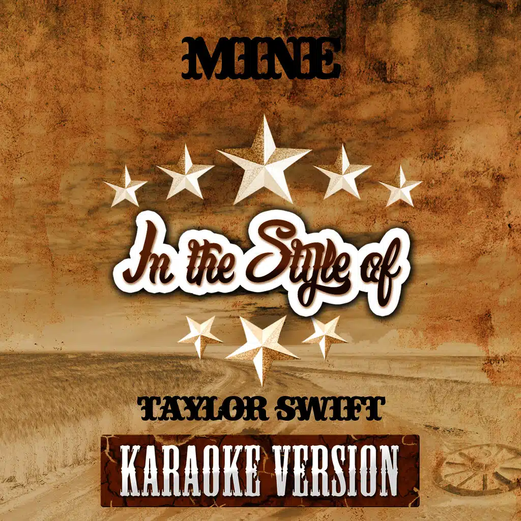Mine (In the Style of Taylor Swift) [Karaoke Version] - Single