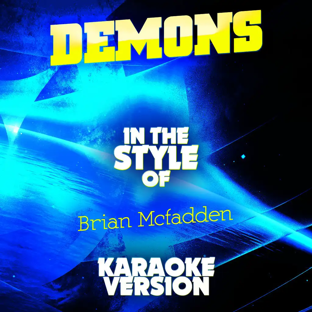 Demons (In the Style of Brian Mcfadden) [Karaoke Version]