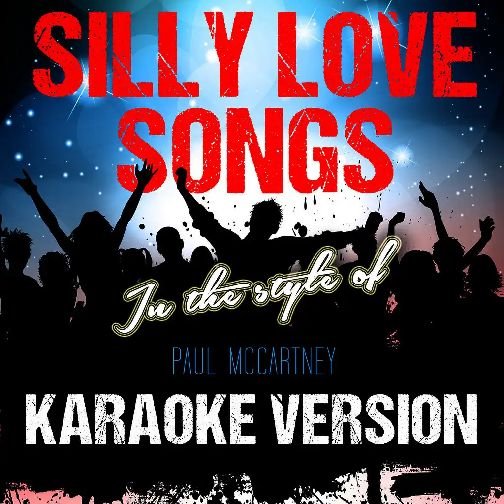 Silly Love Songs (In the Style of Paul Mccartney) [Karaoke Version] - Single