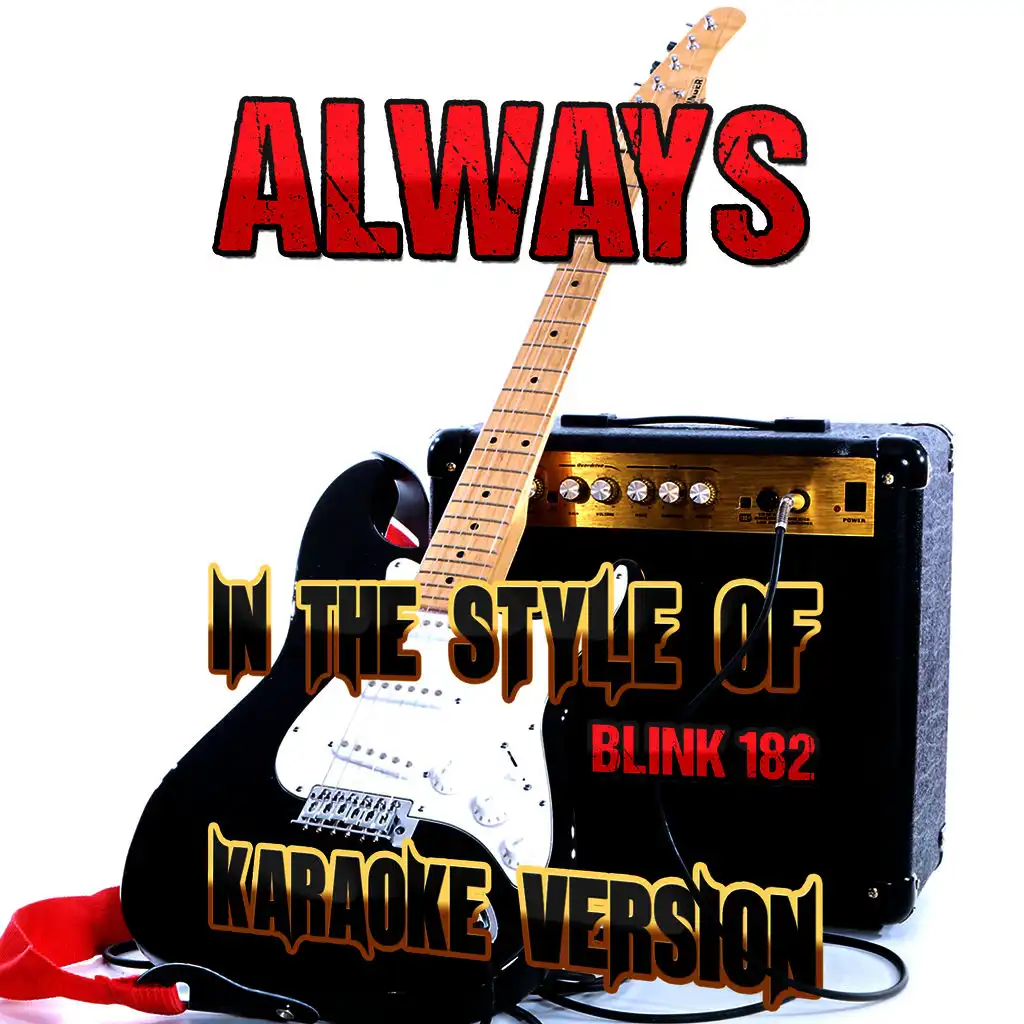 Always (In the Style of Blink 182) [Karaoke Version]