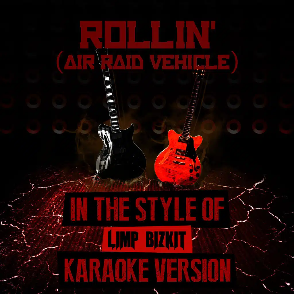 Rollin' (Air Raid Vehicle) [In the Style of Limp Bizkit] [Karaoke Version] - Single