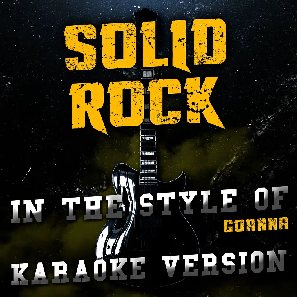 Solid Rock (In the Style of Goanna) [Karaoke Version]