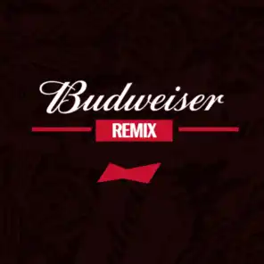 Budweiser (Remix)