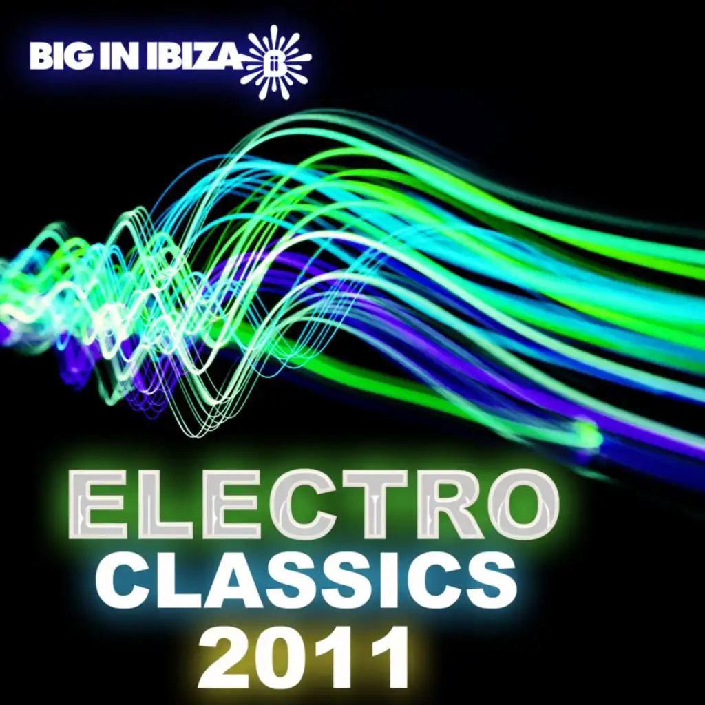 Big In Ibiza Electro Classics 2011