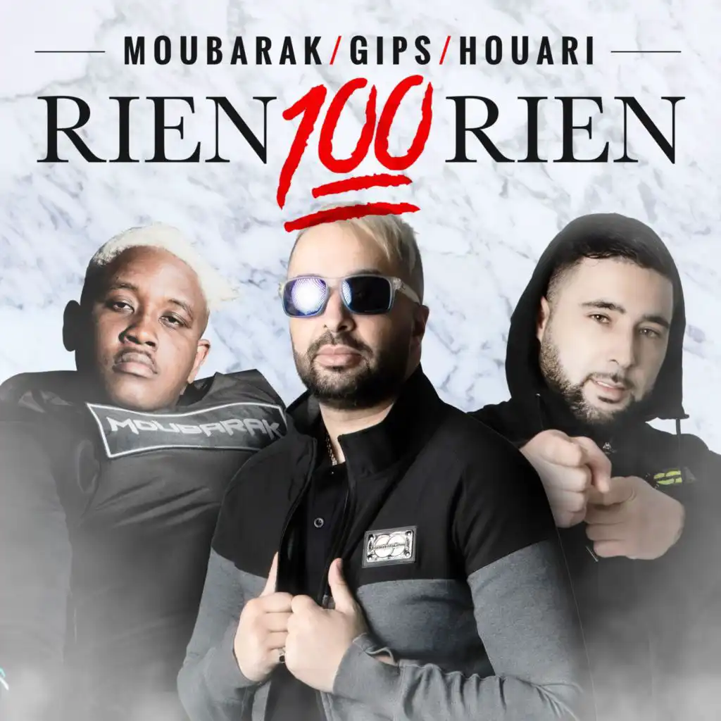 Rien 100 Rien (feat. Houari & Moubarak)