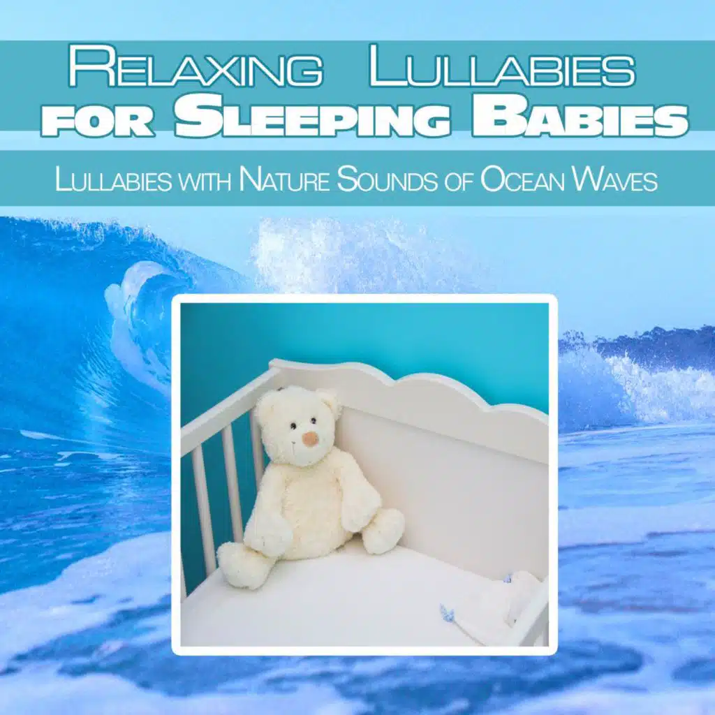 Baby Lullaby Music Experts, Piano Lullaby Experts & Songs to Put a Baby to Sleep Academy