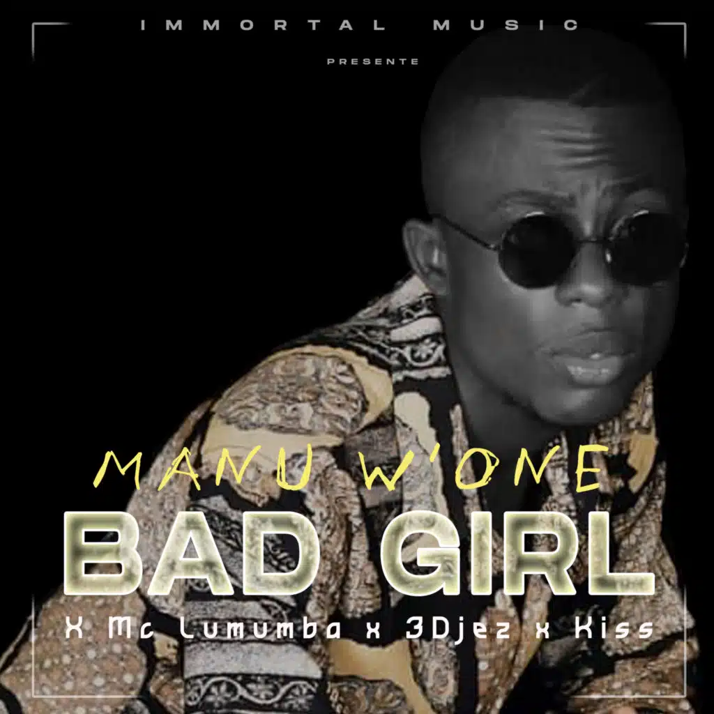 Bad Girl (feat. Mc Lumumba, 3Djez & Kiss)