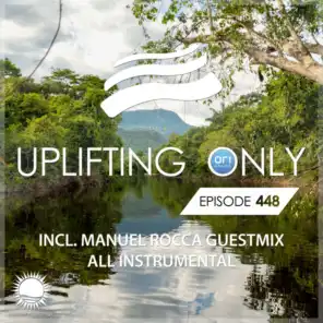 Uplifting Only 448: No-Talking DJ Mix (inc. Manuel Rocca Guestmix) [All Instrumental] (2021) [FULL]