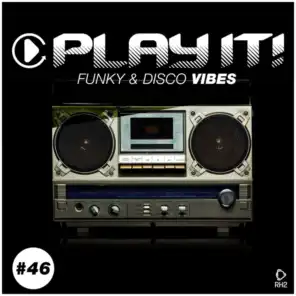 Play It!: Funky & Disco Vibes, Vol. 46