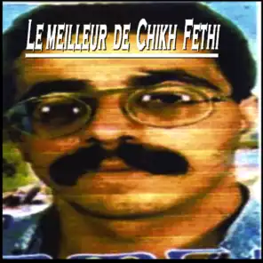 Le meilleur du Cheikh Fethi