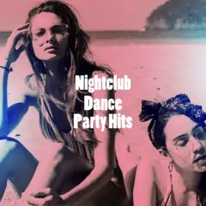 Nightclub Dance Party Hits