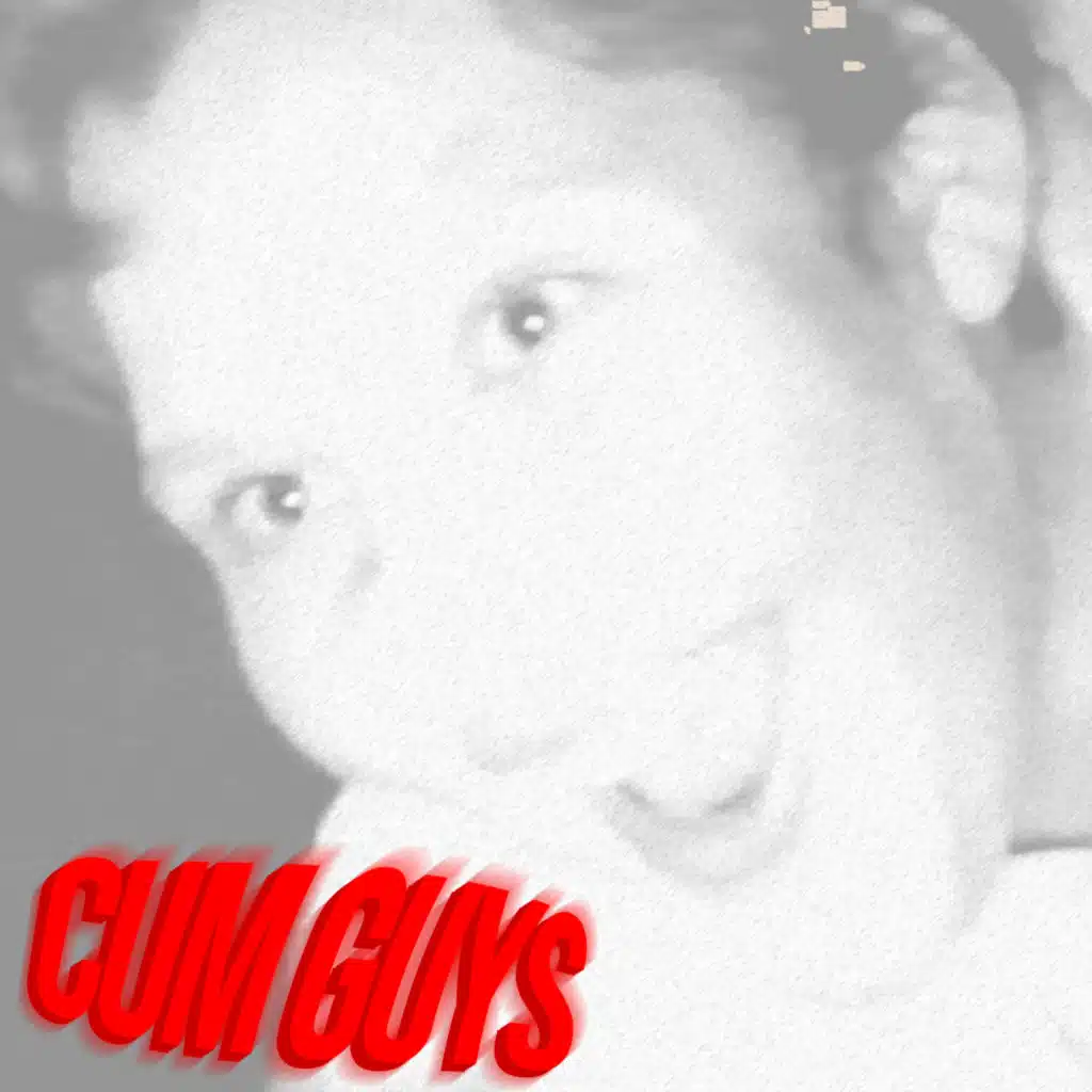 CUM GUYS