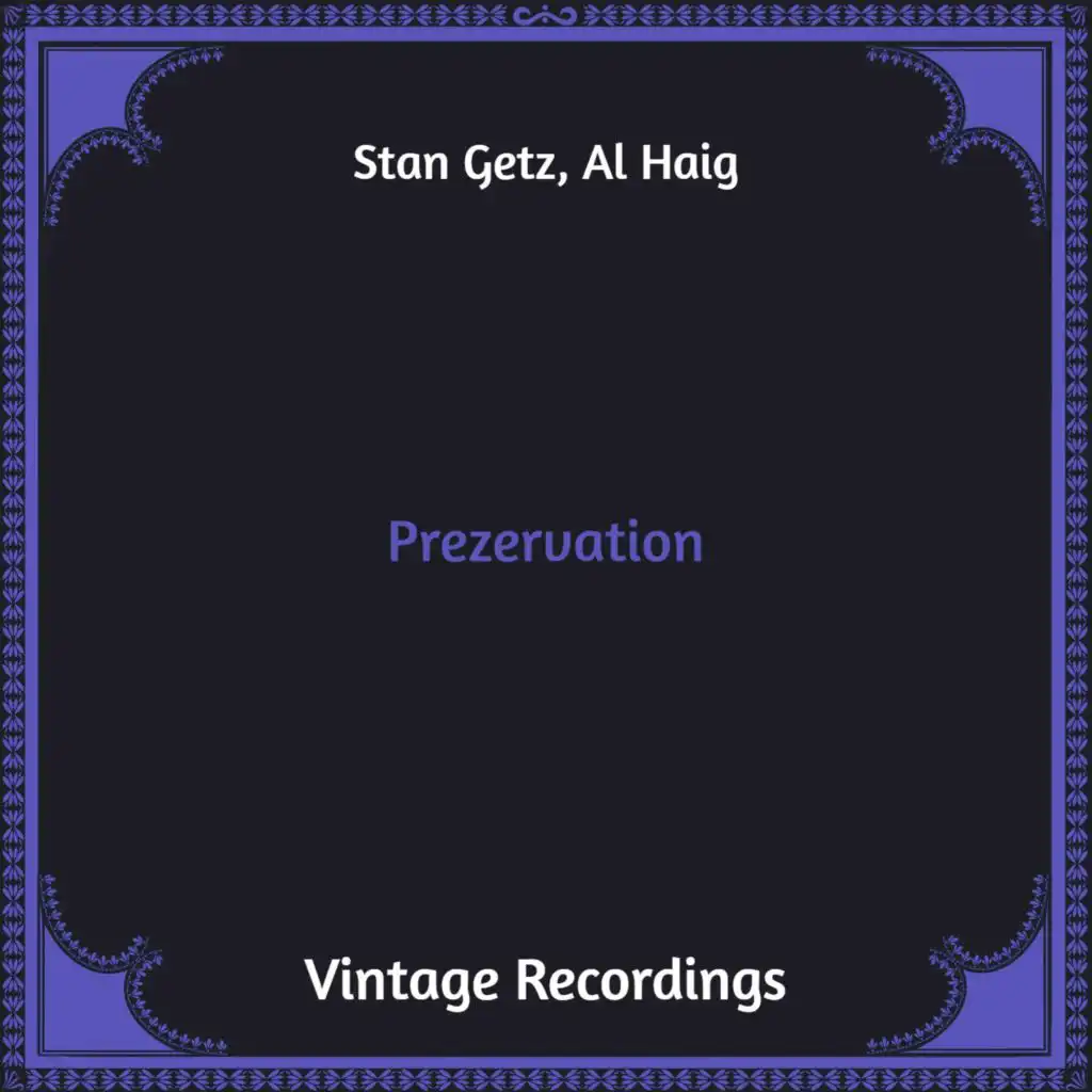 Prezervation (Hq Remastered)
