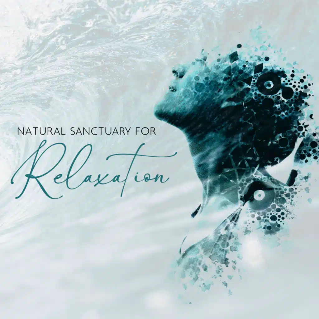 Natural Sanctuary for Relaxation and Stress Relief: Peaceful Music for Calm Down