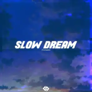 Slow Dream