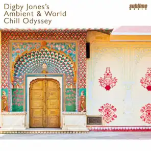 Digby Jones's Ambient & World Chill Odyssey