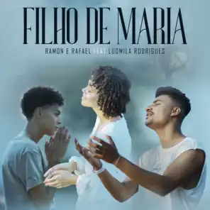 Filho de Maria (feat. Ludmila Rodrigues)