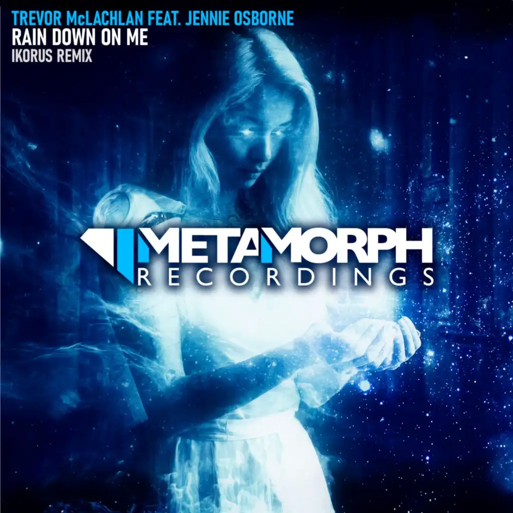 Rain Down On Me (feat. Jennie Osborn) (Ikorus Remix)