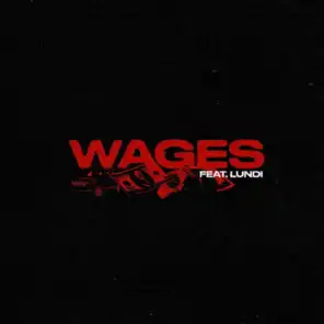 Wages (feat. Lundi)