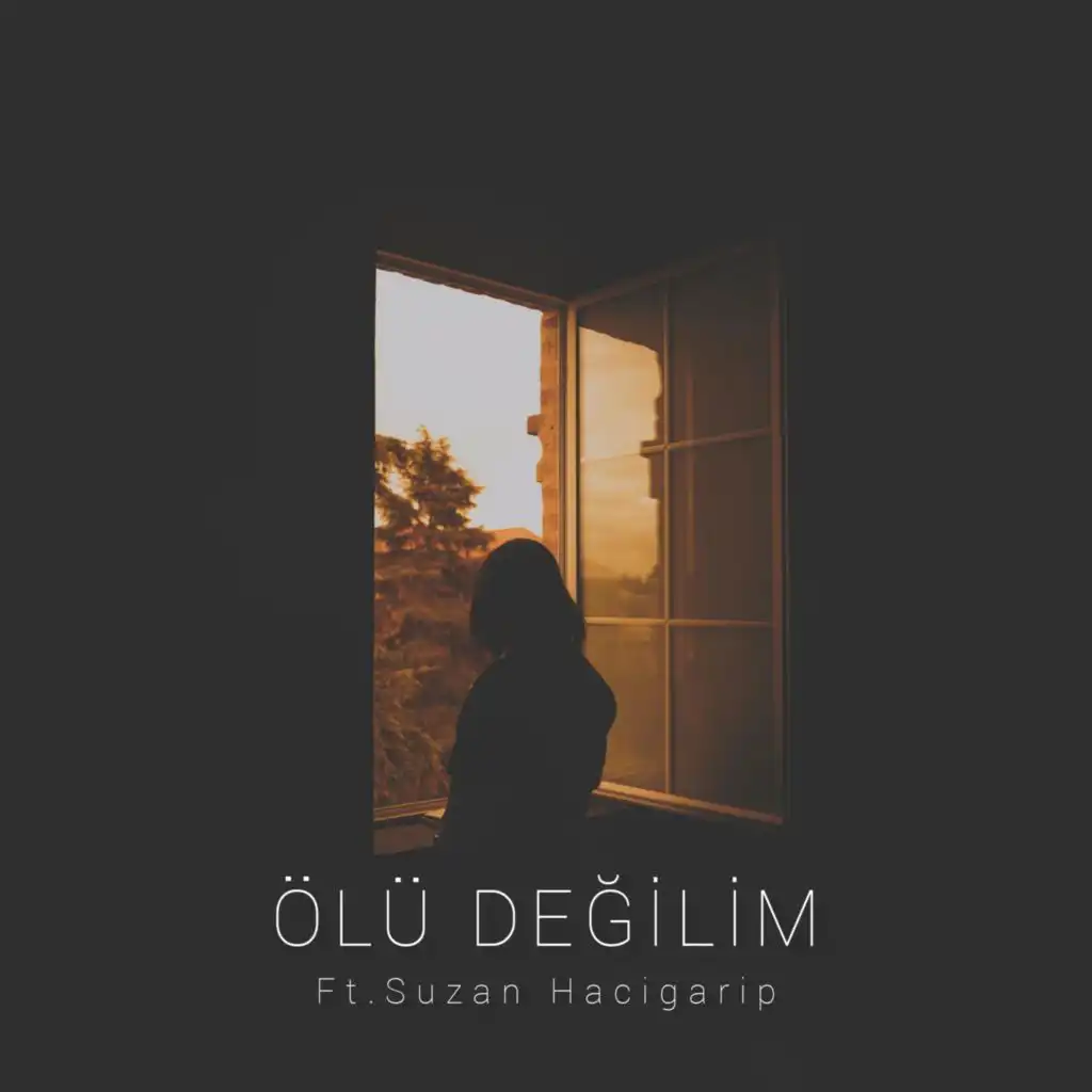 Ölü Değilim (feat. Suzan Hacigarip)