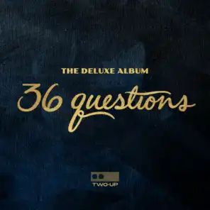 36 Questions: The Deluxe Album