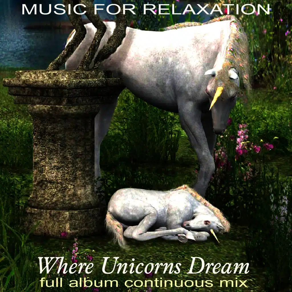 Music for Relaxation: Where Unicorns Dream