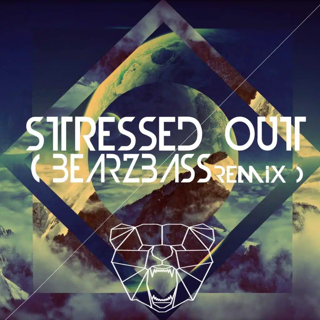 Stressed Out (Bearzbass Remix)
