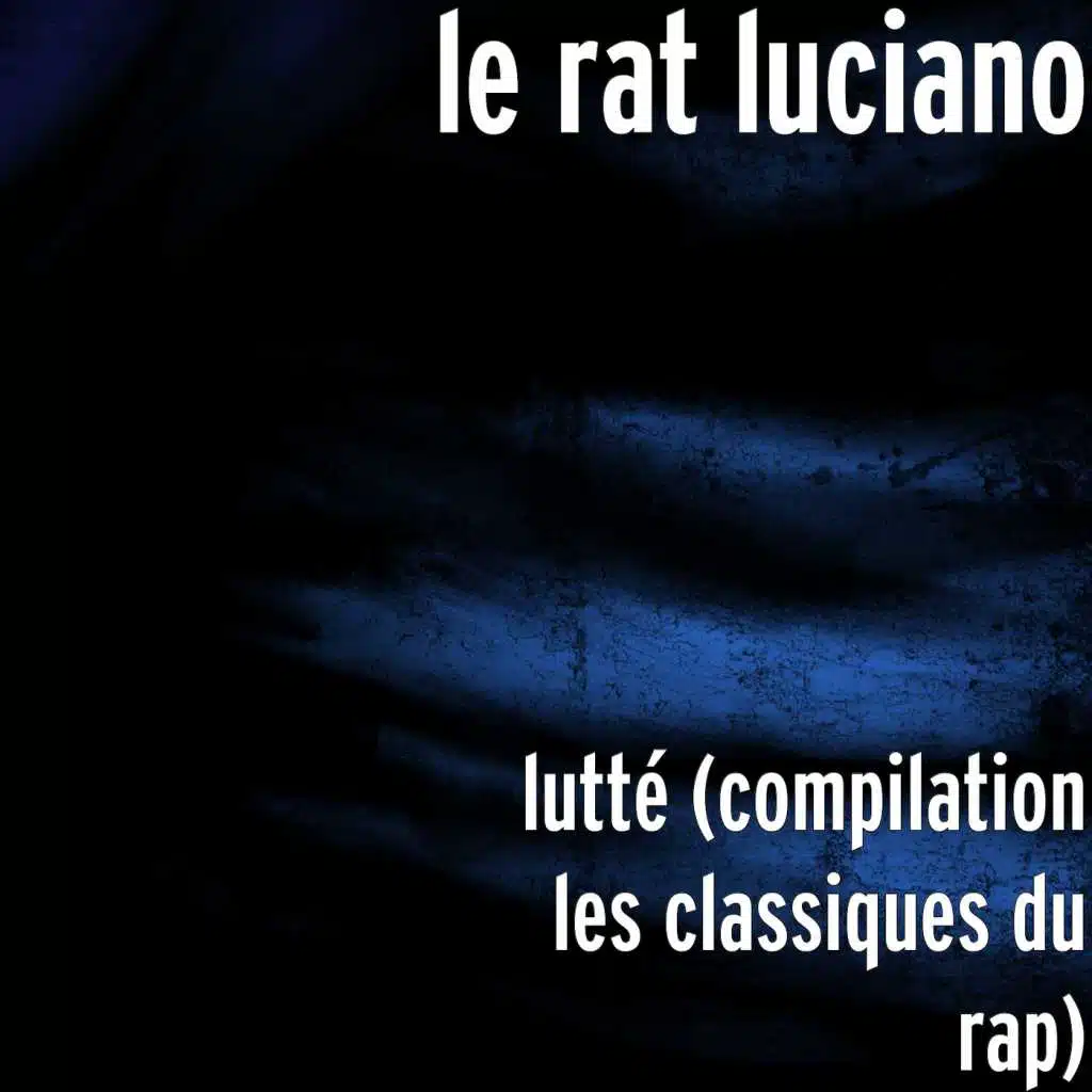 lutté (compilation les classiques du rap)