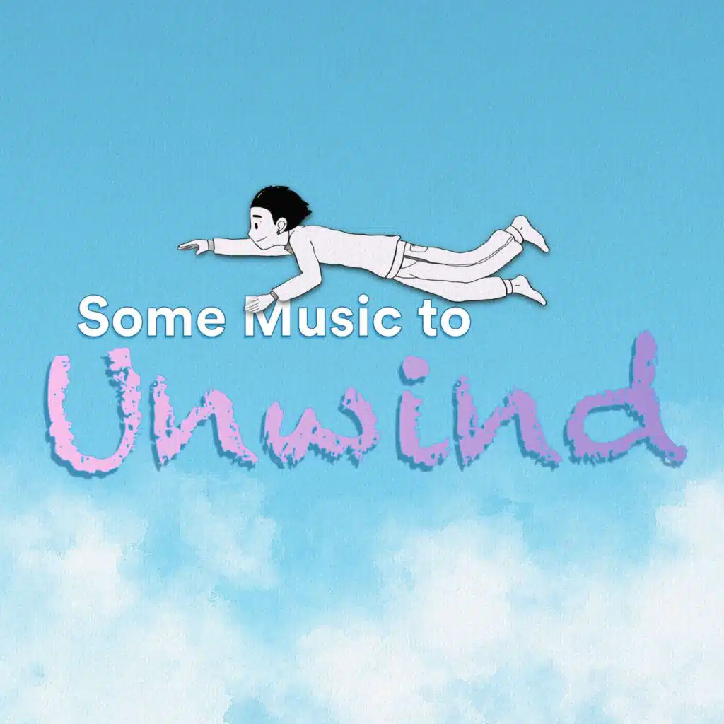 Some Music to Sleep, Some Music to Meditate & Some Music to Unwind