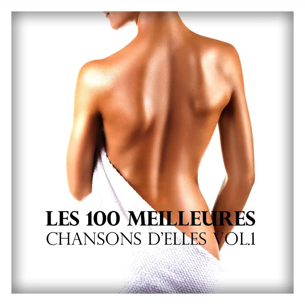Les 100 meilleures chansons d'elles vol. 1