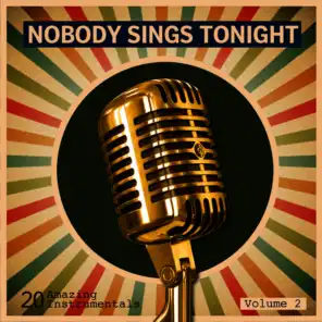 Nobody Sings Tonight: Great Instrumentals Vol. 2