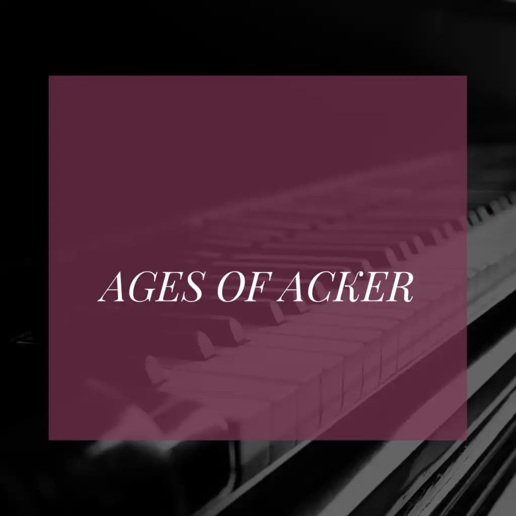 Ages of Acker