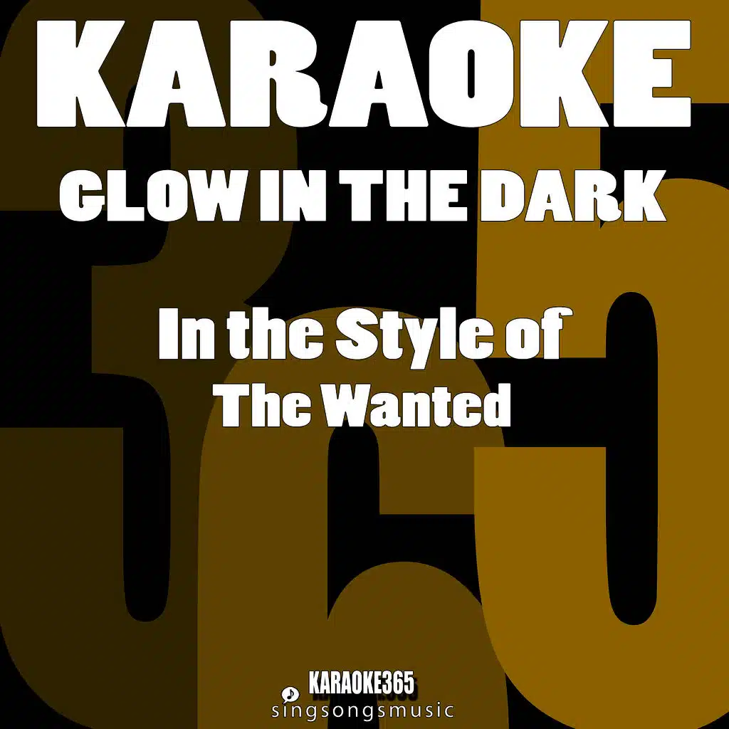 Glow in the Dark (In the Style of the Wanted) [Karaoke Version]