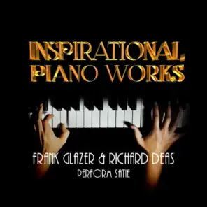 Inspirational Piano Works: Frank Glazer & Richard Deas Perform Satie