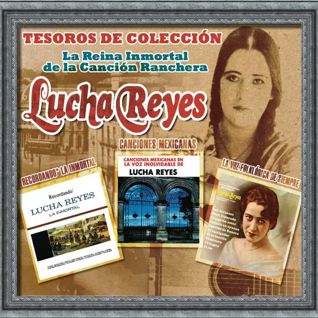 Tesoros De Colección - La Reina Inmortal de la Canción Ranchera