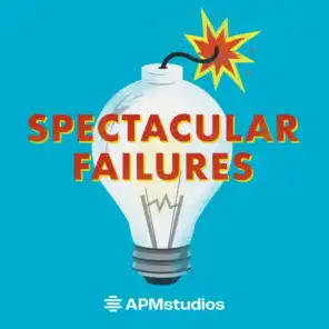 Spectacular Failures