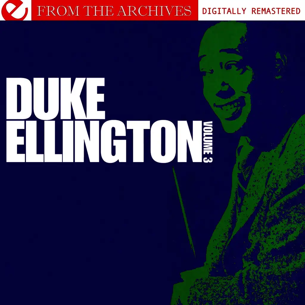 Duke Ellington Volume 3 - From The Archives (Digitally Remastered)