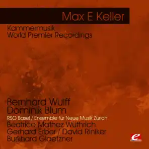 Keller: Kammermusik - World Premier Recordings (Digitally Remastered)