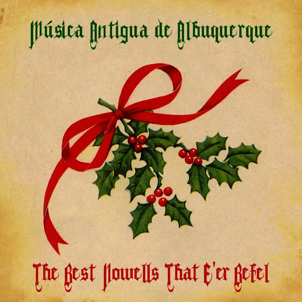 The Best Nowells That E'er Befell (Remastered)