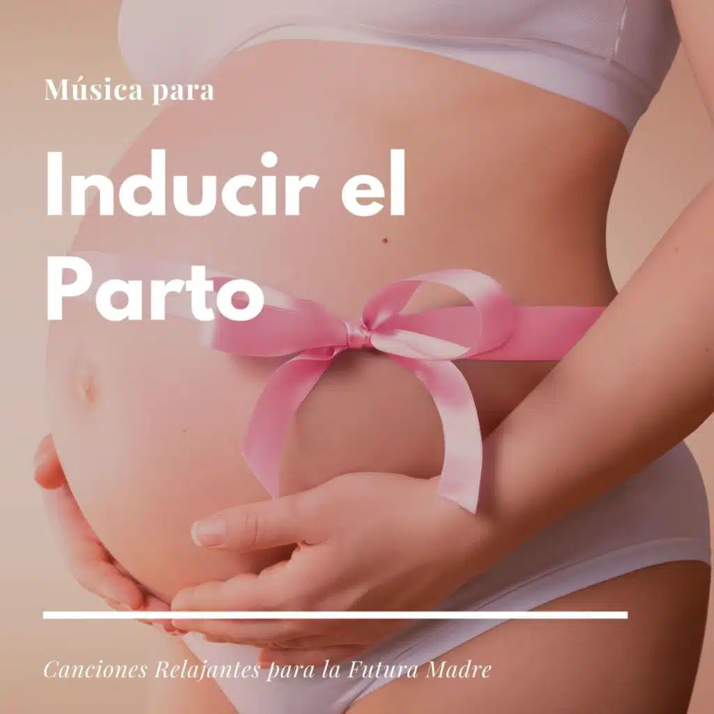 Música para Inducir el Parto: Canciones Relajantes para la Futura Madre
