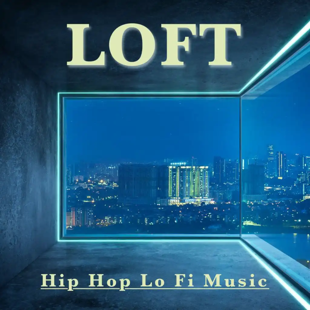 Loft Hip Hop: LoFi Music & Chillwave Beats for Intimacy