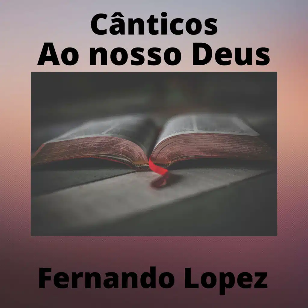 Cânticos ao Nosso Deus