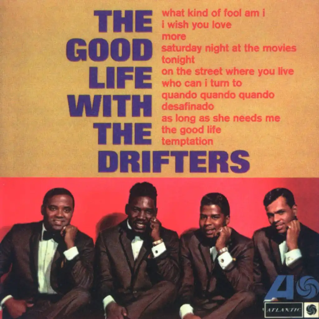 The Good Life With the Drifters